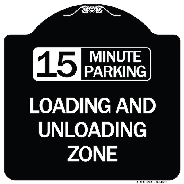 15 Minute Parking Loading and Unloading Zone Heavy-Gauge Aluminum Sign, 18" x 18", BW-1818-24596